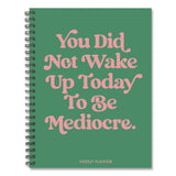Willow Creek Press You Did Not Wake Up Today to Be Mediocre Weekly/Monthly Planner, 8.5 x 6.5, Green/Pink Cover, 12-Month (Jan to Dec): 2026 (WPR57544) Each