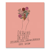 Quarto Guided Journal: Drawing on Grief - Exploring Loss through Creativity by Kate Sutton, Pink Cover, (80) 6.25 x 5.3 Sheets (HBG978071127252) Each