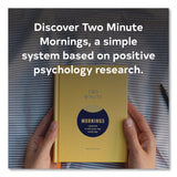 CHRONICLE BOOKS Guided Journal: Two Minute Mornings - Win Your Day Every Day by Neil Pasricha, Gold/Blue Cover, (152) 6.25 x 4.75 Sheets (CHB978145216346) Each