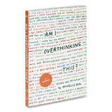 CHRONICLE BOOKS Guided Journal: Am I Overthinking This? by Michelle Rial, Multicolor Cover, (64) 7 x 5 Sheets (CHB978179720530) Each