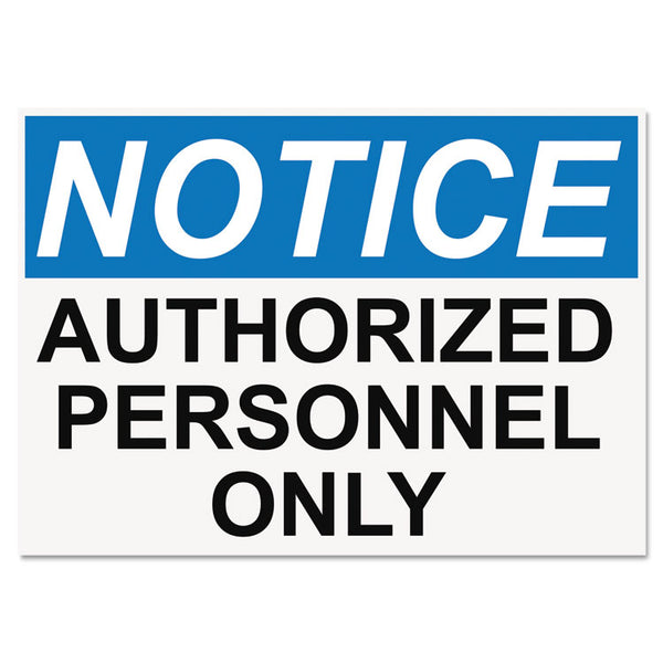 Headline® Sign OSHA Safety Signs, NOTICE AUTHORIZED PERSONNEL ONLY, White/Blue/Black, 10 x 14 (USS5492) Each