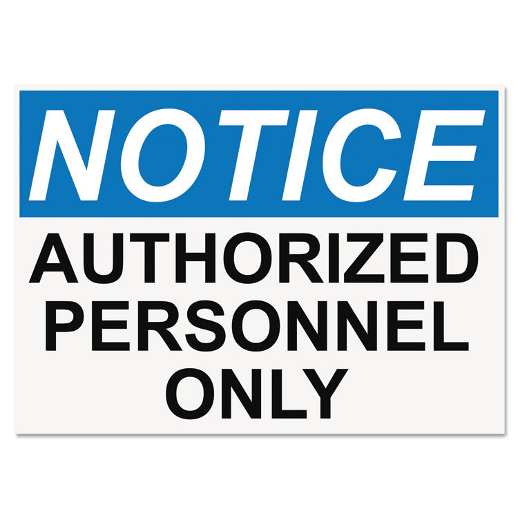 Headline® Sign OSHA Safety Signs, NOTICE AUTHORIZED PERSONNEL ONLY, White/Blue/Black, 10 x 14 (USS5492) Each