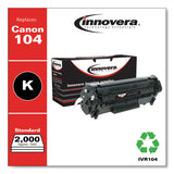 Innovera® Remanufactured Black Toner, Replacement for 104 (0263B001AA), 2,000 Page-Yield (IVR104) Each