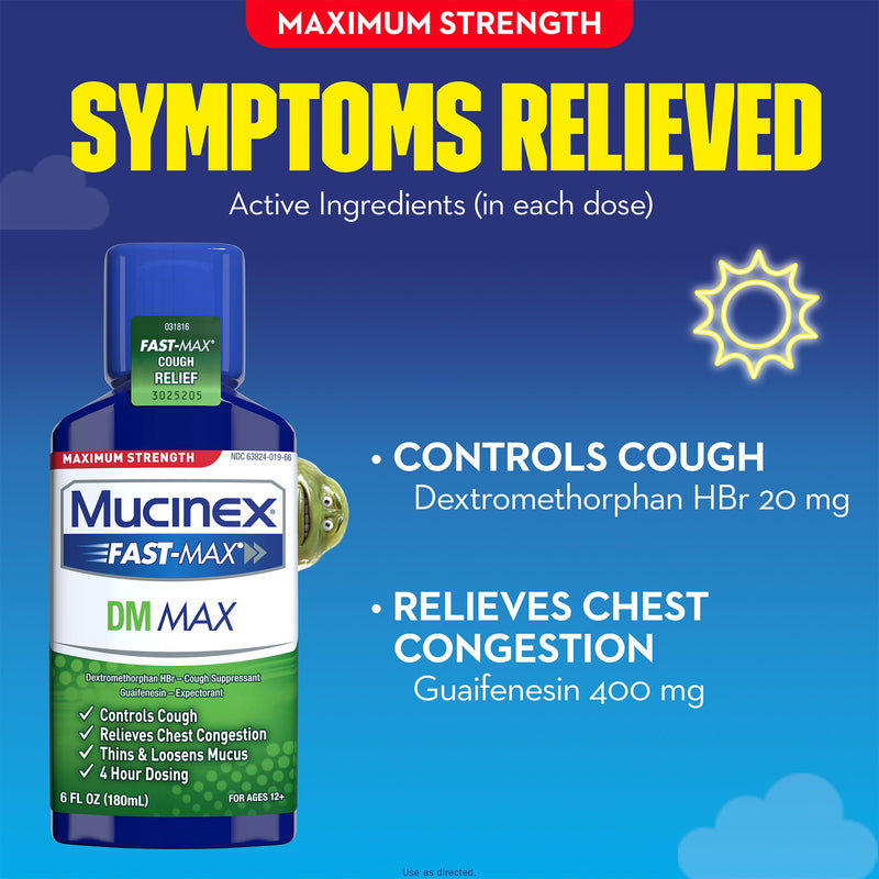 Mucinex® Fast-Max™ DM Max Cold and Cough Relief 400 mg - 20 mg / 20 mL Strength Liquid 6 oz. (830949_EA) 1/EA