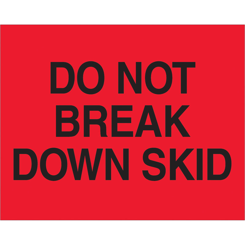 8 x 10" - "Do Not Break Down Skid" (Fluorescent Red) Labels, Roll Of 250 Roll Of 250