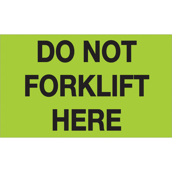 3 x 5" - "Do Not Forklift Here" (Fluorescent Green) Labels (DL1108) Roll Of 500