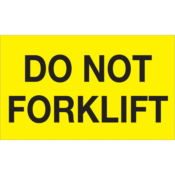 3 x 5" - "Do Not Forklift" (Fluorescent Yellow) Labels (DL1320) Roll Of 500