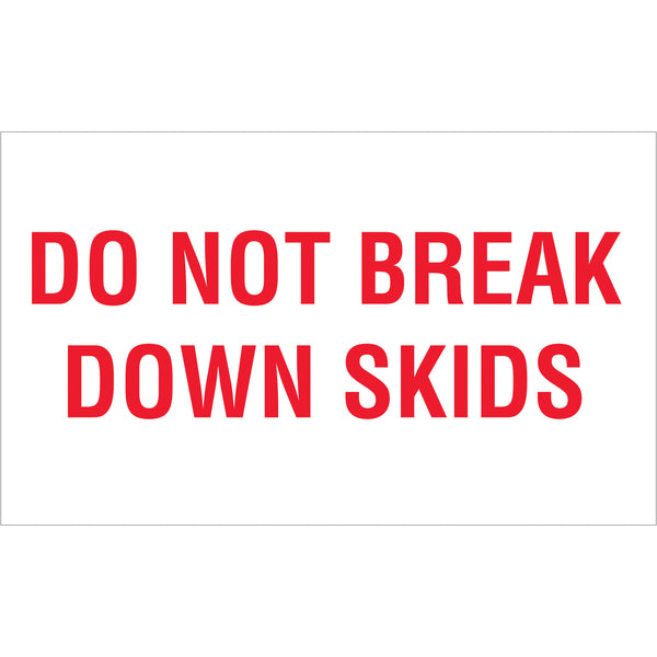 3 x 5" - "Do Not Break Down Skids" Labels, Roll Of 500 Roll Of 500