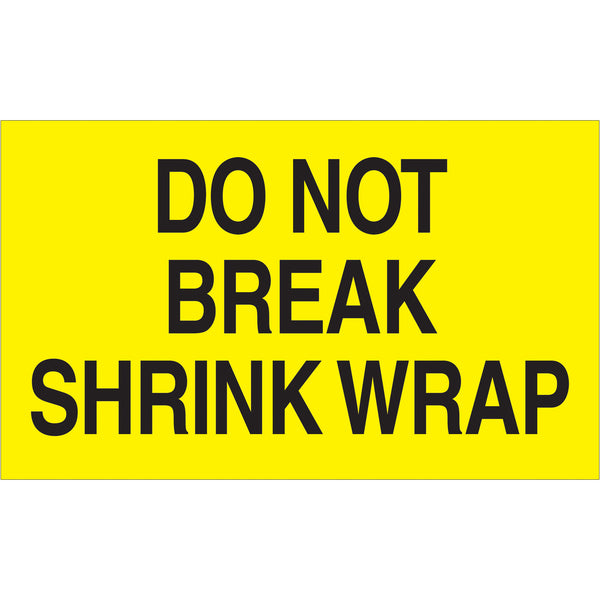 3 x 5" - "Do Not Break Shrink Wrap" (Fluorescent Yellow) Labels, Roll Of 500 Roll Of 500