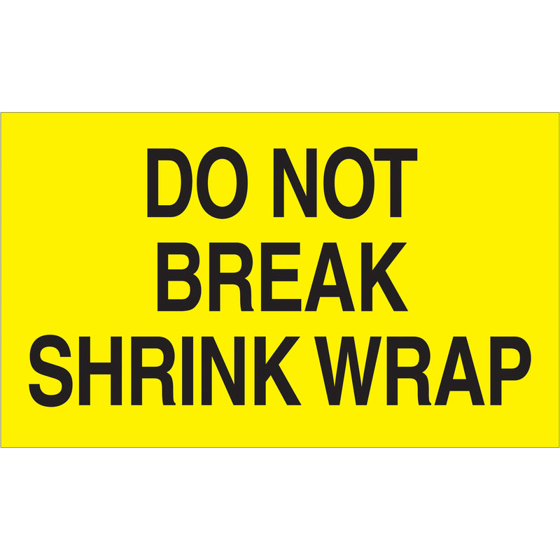 3 x 5" - "Do Not Break Shrink Wrap" (Fluorescent Yellow) Labels (DL2181) Roll Of 500