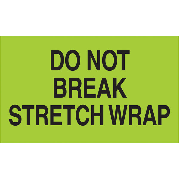 3 x 5" - "Do Not Break Stretch Wrap" (Fluorescent Green) Labels, Roll Of 500 Roll Of 500