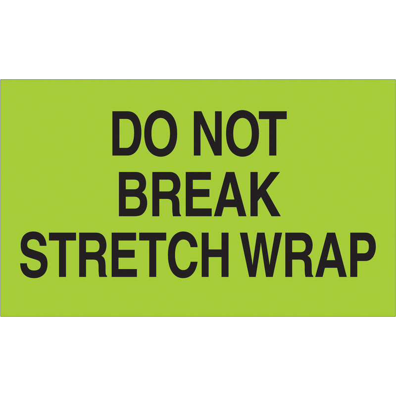3 x 5" - "Do Not Break Stretch Wrap" (Fluorescent Green) Labels (DL2201) Roll Of 500