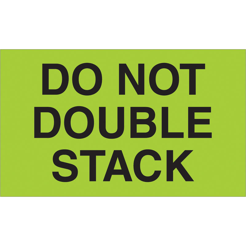 3 x 5" - "Do Not Double Stack" (Fluorescent Green) Labels (DL2261) Roll Of 500