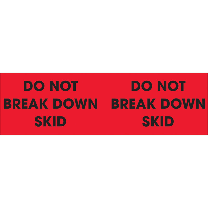 3 x 10" - "Do Not Break Down Skid" (Fluorescent Red) Labels, Roll Of 500 Roll Of 500