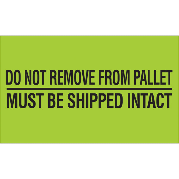 3 x 5" - "Do Not Remove From Pallet" (Fluorescent Green) Labels, Roll Of 500 Roll Of 500