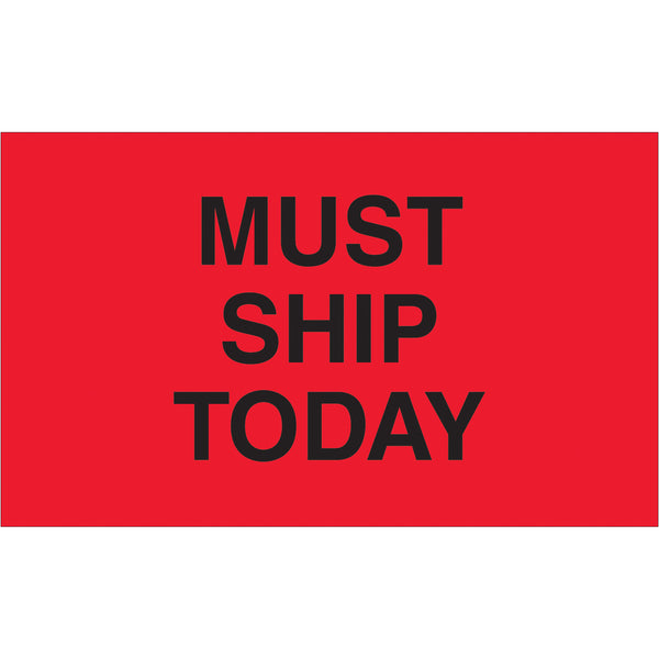 3 x 5" - "Must Ship Today" (Fluorescent Red) Labels, Roll Of 500 Roll Of 500